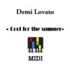 Demi Lovato - Cool for the summer, Download Demi Lovato Cool for the summer midi file online