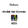 Halsey - Hold Me Down, Download Halsey Hold Me Down Midi File Online