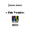 Jason Marz - I'm Yours, Donwload Jason Marz I'm Yours Midi File Online