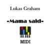 Lukas Graham – Mama said, download Lukas Graham Mama midi file online