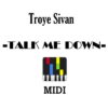 Troye Sivan – TALK ME DOWN, download Troye Sivan TALK ME DOWN midi file online