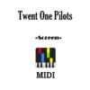 Twenty One Pilots - Screen, download Twenty One Pilots Screen Midi File Online