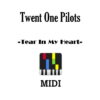 Twenty One Pilots - Tear In My Heart, download Twenty One Pilots Tear in my heart Midi File online