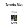 Twenty One Pilots - Trees, download Twenty One Pilots Trees Midi File Online