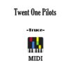 Twenty One Pilots - Truce, Download Twenty One Pilots Truce Midi File Online