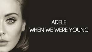 When We Were Young | Adele