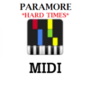 Paramore – Hard Times, download Paramore Hard Times Midi File Online